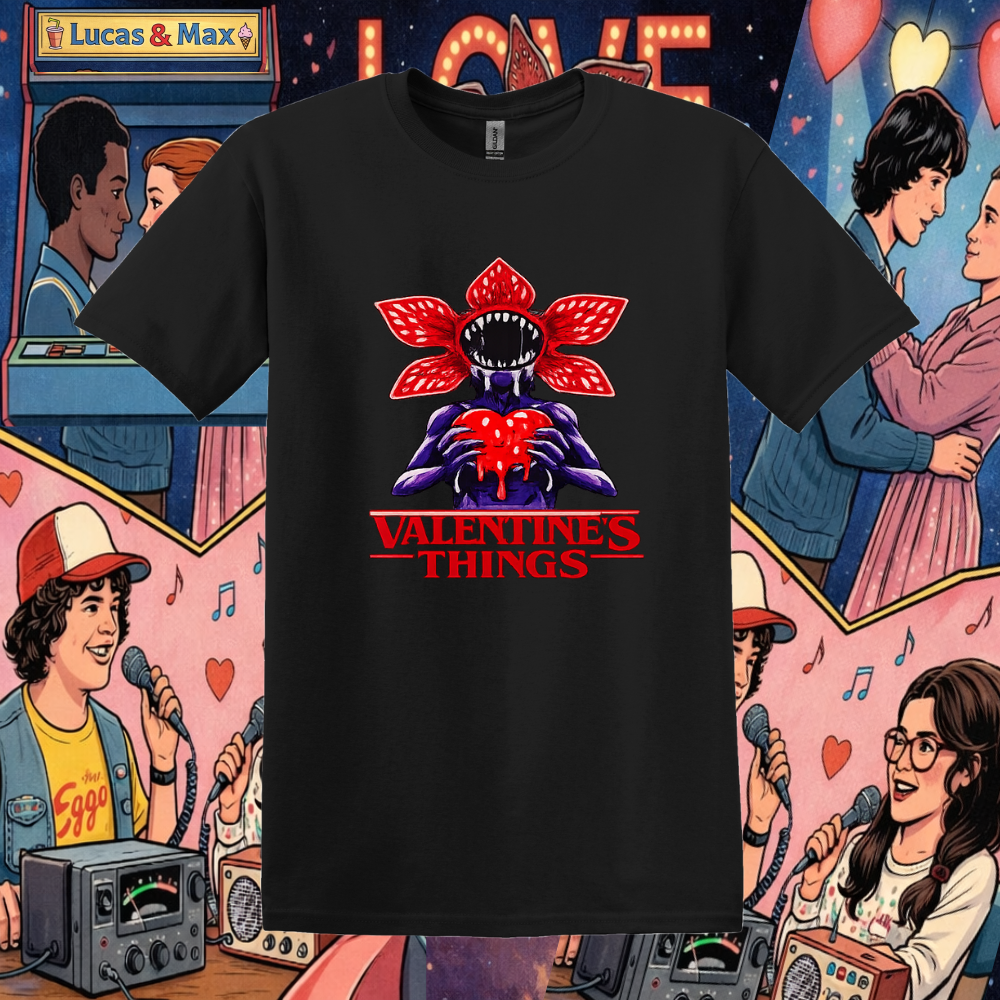 Valentine’s Things – Stranger Things Inspired Graphic T-Shirt