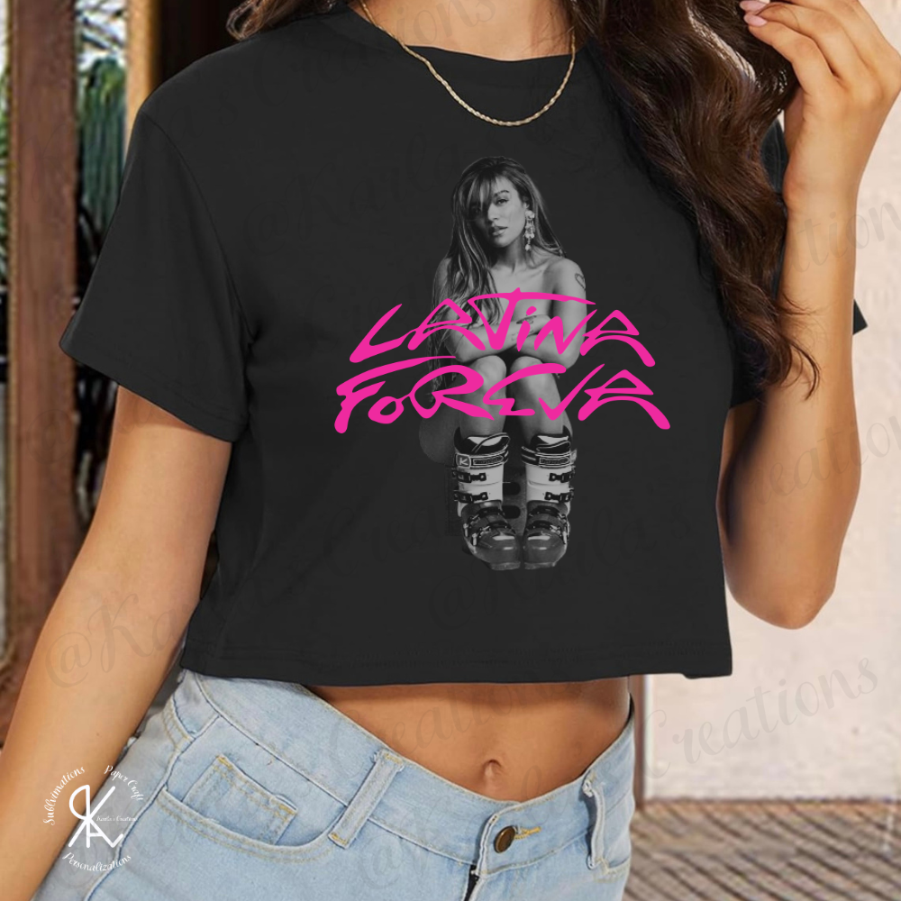Latina ForEva T-Shirt | Camisa Inspirada en Tour Latina | Unisex & Crop Top