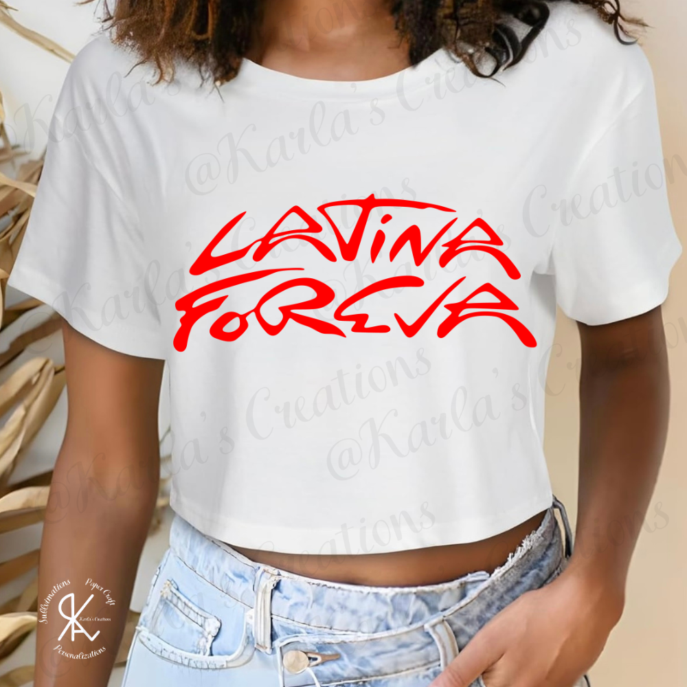 Latina ForEva T-Shirt | Camisa Inspirada en Tour Latina | Unisex & Crop Top