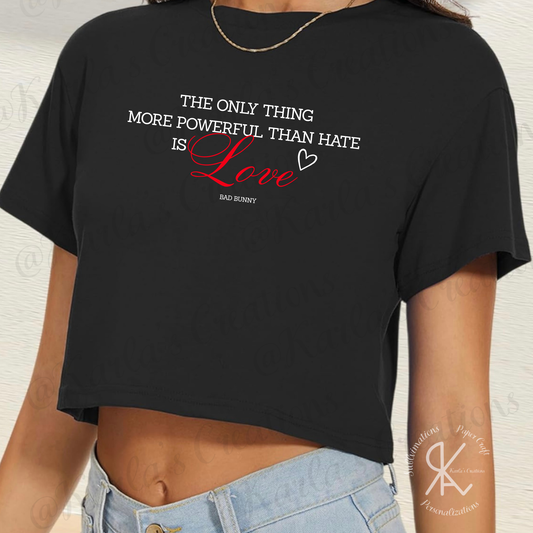 Camiseta “Love Is More Powerful Than Hate” | Love Tee Inspired